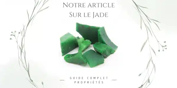 Image pour accéder à notre article de blog sur le jade