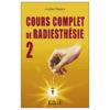 Cours de radiesthésie N°2