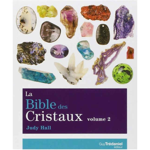 Bible des cristaux Tome 2