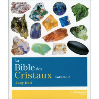 La bible des cristaux T3