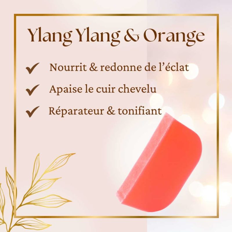 Shampoing Ylang orange shampoing solide au ylang-ylang et orange