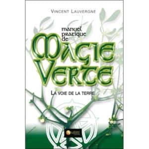 Manuel Pratique de Magie Verte
