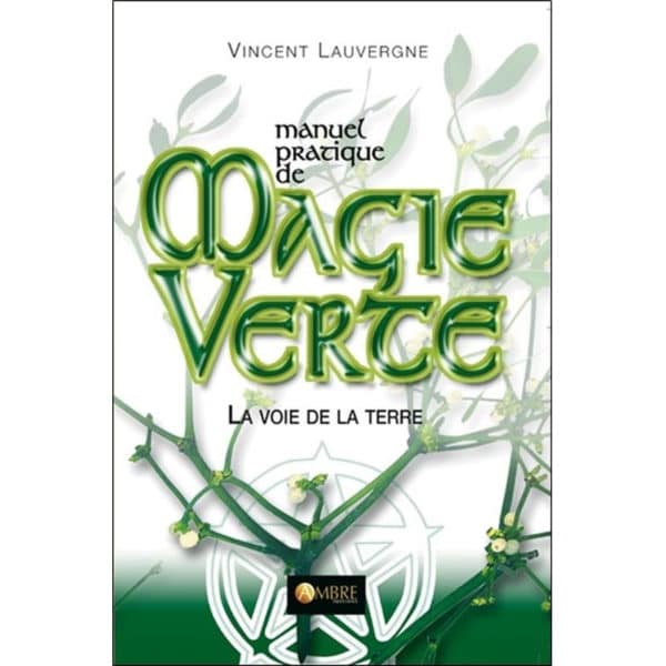 Manuel Pratique de Magie Verte