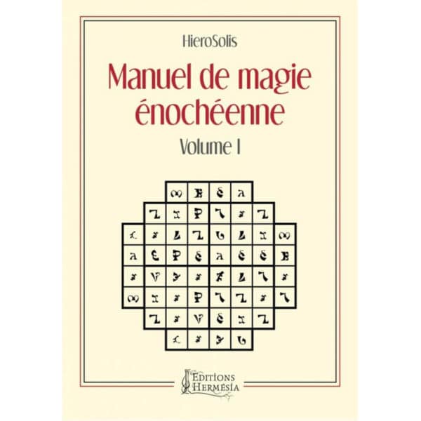 Manuel Pratique de Magie Énochéenne – Volume 1