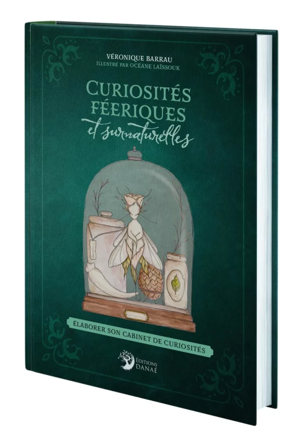 Curiosités féeriques et surnaturelles – Élaborer son cabinet de curiosités