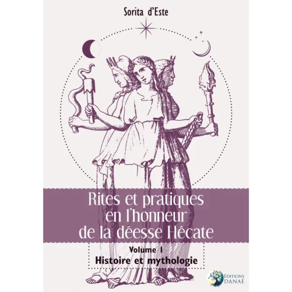 rites et pratiques en l'honneur de la déesse hécate Livre rites et pratiques en l'honneur de la déesse hécate
