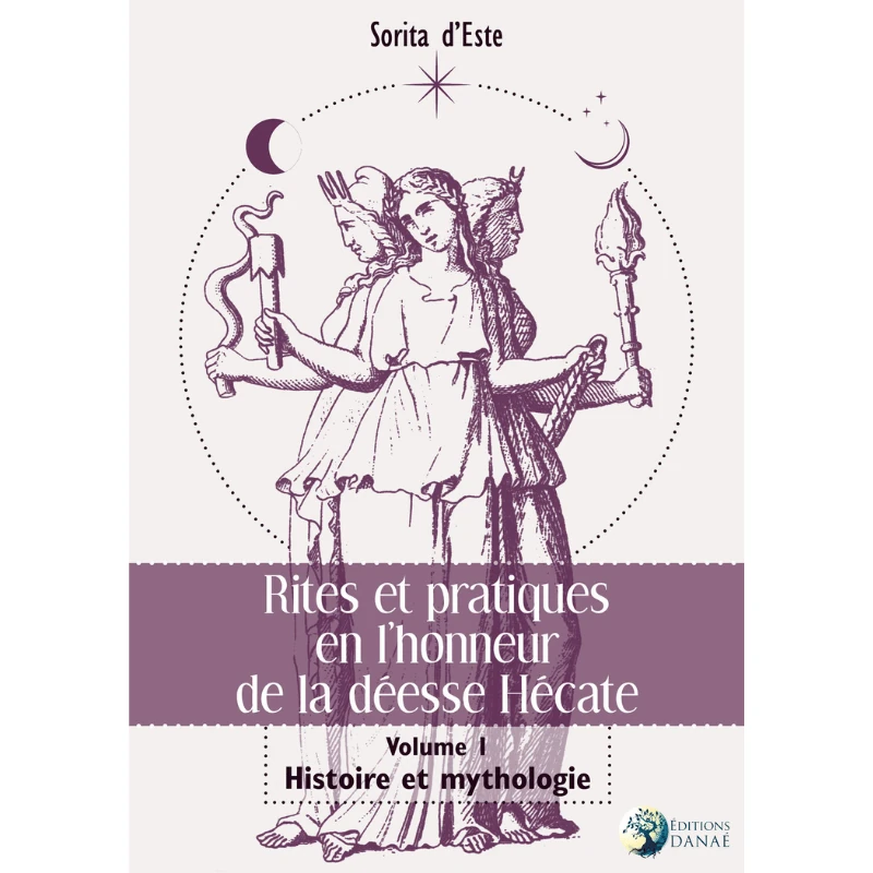 Livre rites et pratiques en l'honneur de la déesse hécate